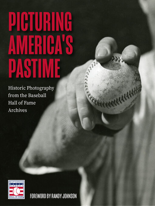 Title details for Picturing America's Pastime by National Baseball Hall of Fame - Available